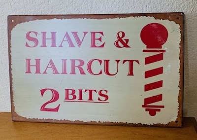 Shave and Haircut 2-Bit Barber Shop Sign
